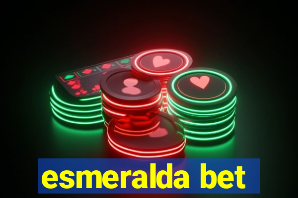 esmeralda bet